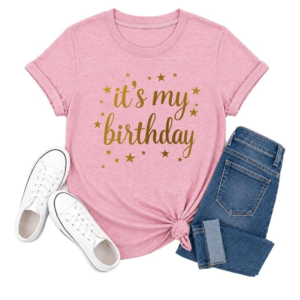 Birthday Shirt for Women